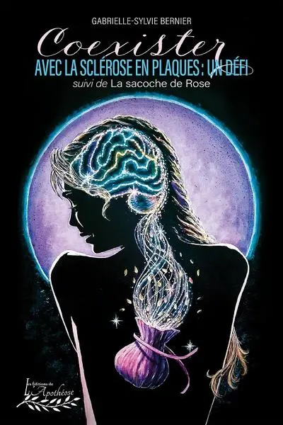 Coexister avec la sclérose en plaques, un défi, Suivi de, La sacoche de Rose