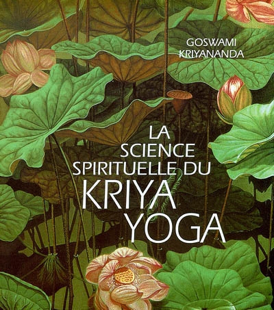 La science spirituelle du Kriya yoga