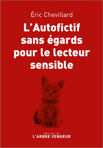 L'autofictif. L'autofictif sans égards pour le lecteur sensible : journal 2022-2023