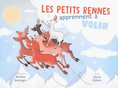 Les petits rennes apprennent à voler
