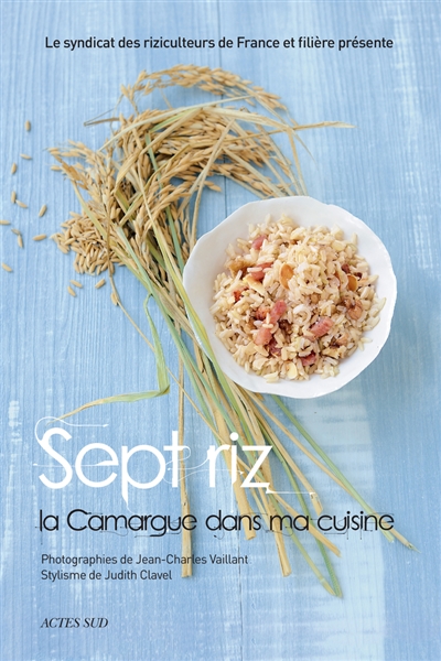 Sept riz : la Camargue dans ma cuisine