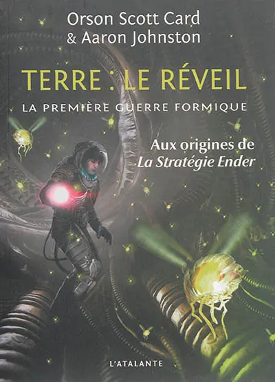La première guerre formique. Vol. 3. Terre : le réveil