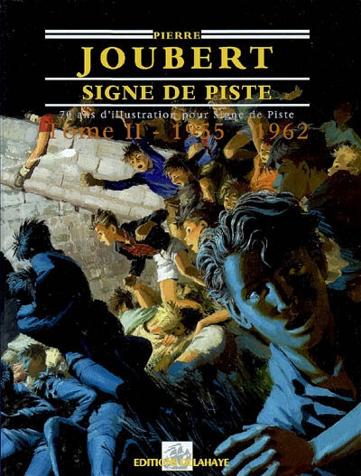 Pierre Joubert, Signe de piste : 70 ans d'illustration pour Signe de piste. Vol. 2. 1955-1962, l'âge d'or