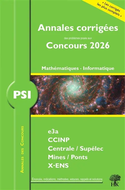 Annales corrigées des problèmes posés aux concours 2026, mathématiques, informatique PSI : e3a, CCINP, Centrale-Supélec, Mines-Ponts, X-ENS