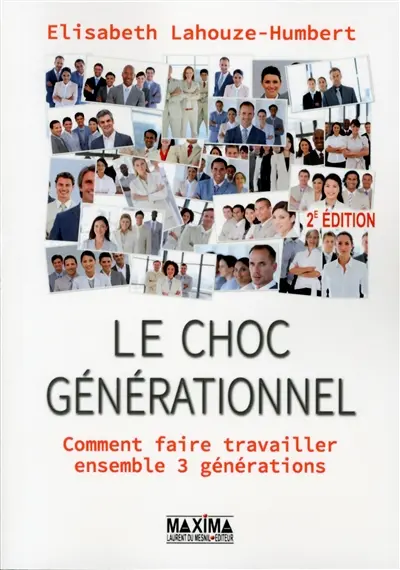 Le choc générationnel : comment faire travailler ensemble 3 générations