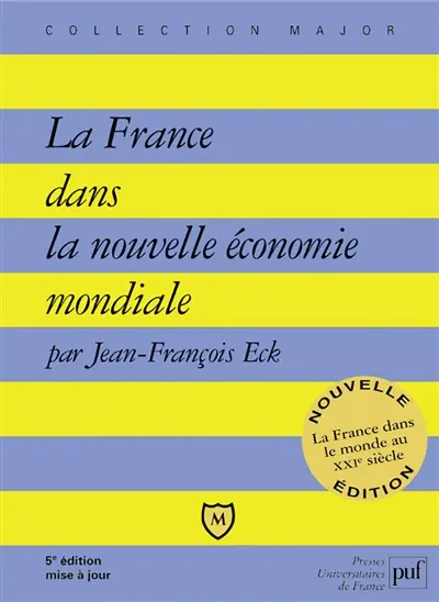 La France dans la nouvelle économie mondiale