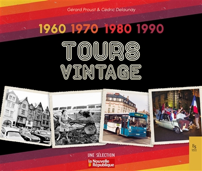 Tours vintage : 1960, 1970, 1980, 1990