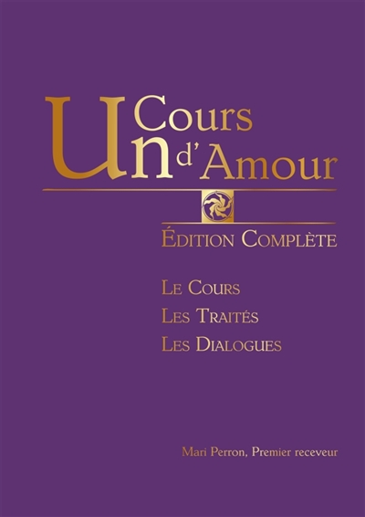 Un Cours d'Amour : Edition complète