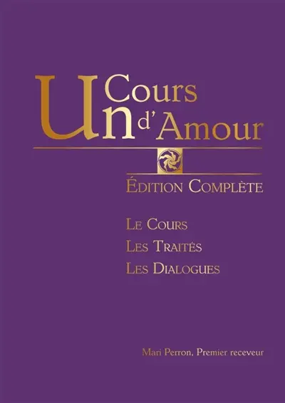 Un Cours d'Amour : Edition complète
