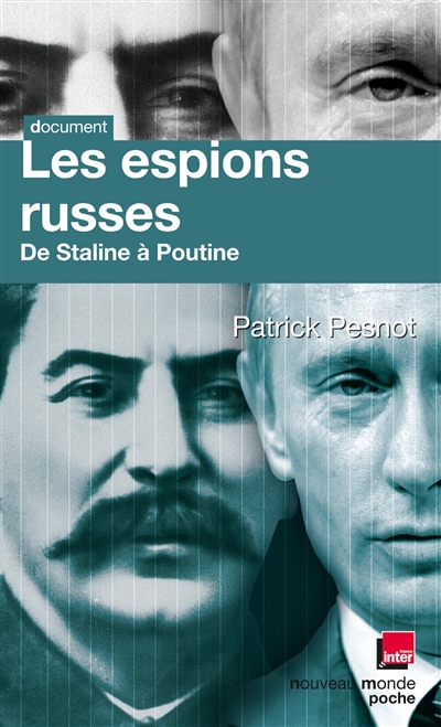 Les espions russes de Staline à Poutine : les dossiers secrets de monsieur X