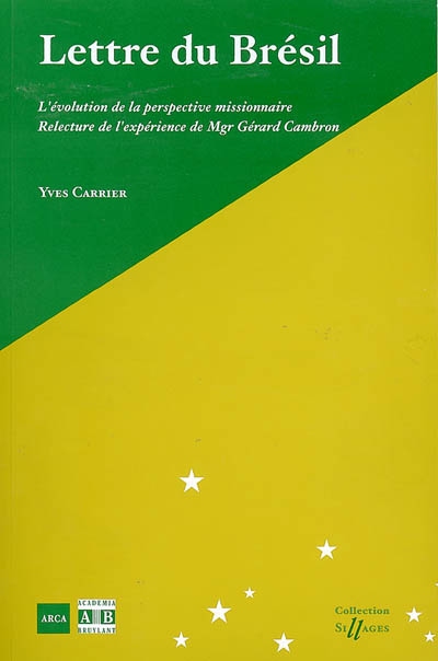 Lettre du Brésil : l'évolution de la perspective missionnaire : relecture de l'expérience de Mgr Gérard Cambron