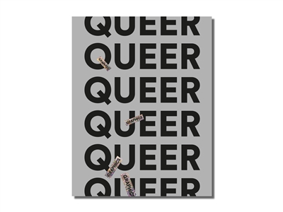 Queer graphics : création graphique et cultures queer à Bruxelles. Queer graphics : grafisch ontwerp en queer culturen in Brussel. Queer graphics : graphic design and queer cultures in Brussels