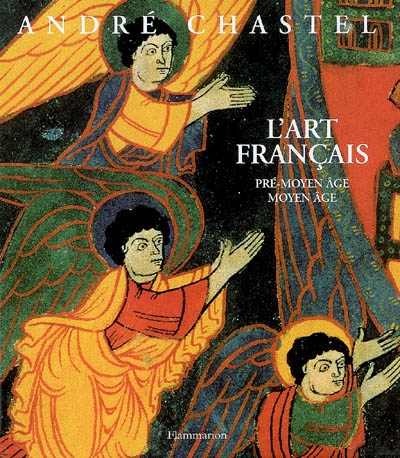 L'art français. Vol. 1. Pré-Moyen Age, Moyen Age