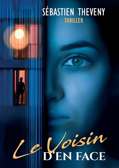 Le voisin d'en face : Quand la curiosité est vraiment un vilain défaut