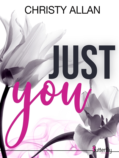 JUST YOU
