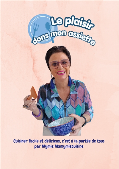 Le plaisir dans mon assiette