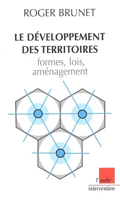 Le développement des territoires : formes, lois, aménagement