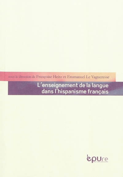L'enseignement de la langue dans l'hispanisme français