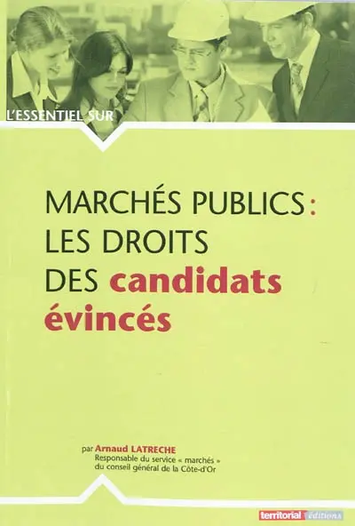 Marchés publics : les droits des candidats évincés