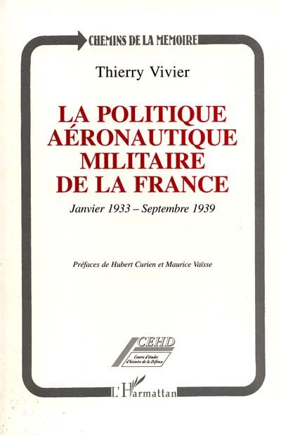 La politique aéronautique militaire de la France : janvier 1933-septembre 1939