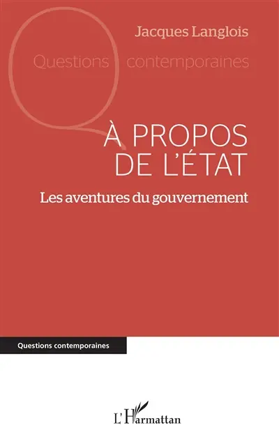 A propos de l'Etat : les aventures du gouvernement