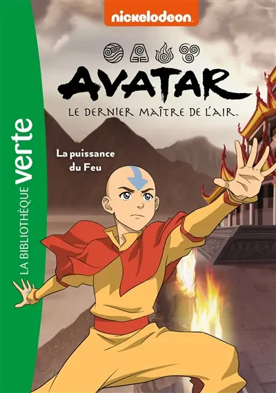 Avatar : le dernier maître de l'air. Vol. 4. La puissance du feu