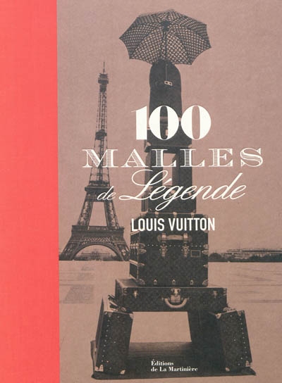 100 malles de légende : Louis Vuitton