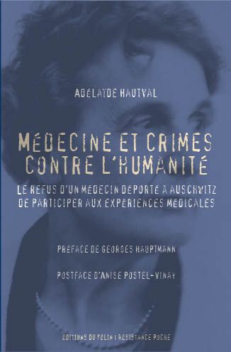 Médecine et crimes contre l'humanité : le refus d'un médecin déporté à Auschwitz de participer aux expériences médicales