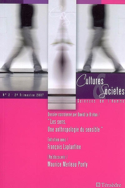 Cultures & sociétés, n° 2. Les sens : une anthropologie du sensible