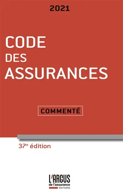 Code des assurances 2021 : commenté