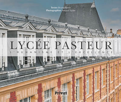 Lycée Pasteur : l'humanisme et l'excellence