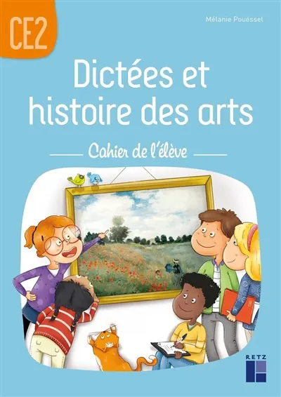 Dictées et histoire des arts : cahier de l'élève : CE2