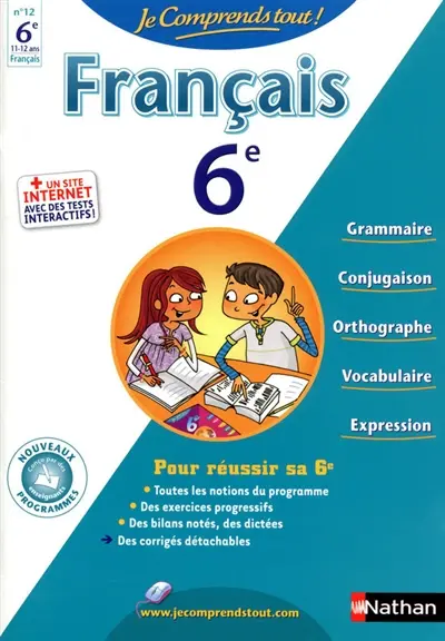 Je comprends tout ! Français 6e