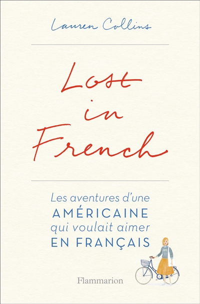 Lost in French : les aventures d'une Américaine qui voulait aimer en français