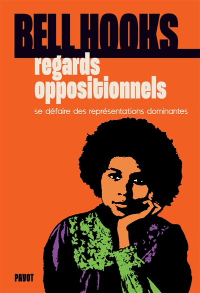 Regards oppositionnels : se défaire des représentations dominantes