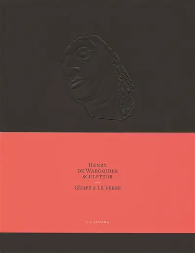 Henry de Waroquier sculpteur (1881-1970) : Oedipe & le Verbe