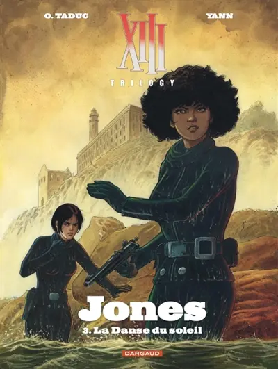 XIII trilogy : Jones. Vol. 3. La danse du soleil