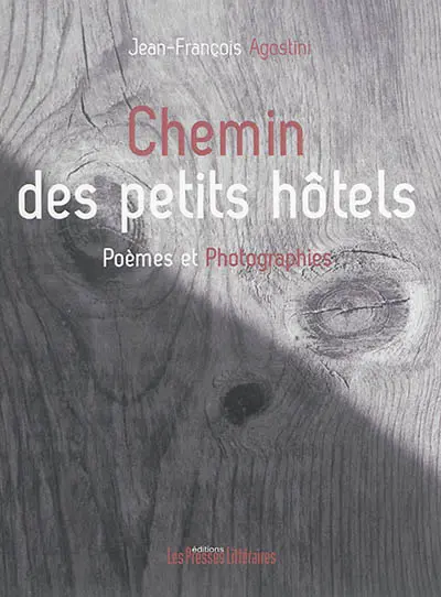 Chemin des petits hôtels : poèmes et photographies