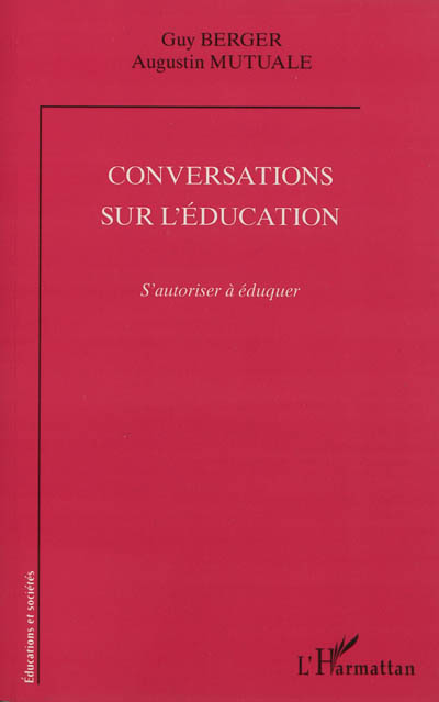 Conversations sur l'éducation : s'autoriser à éduquer