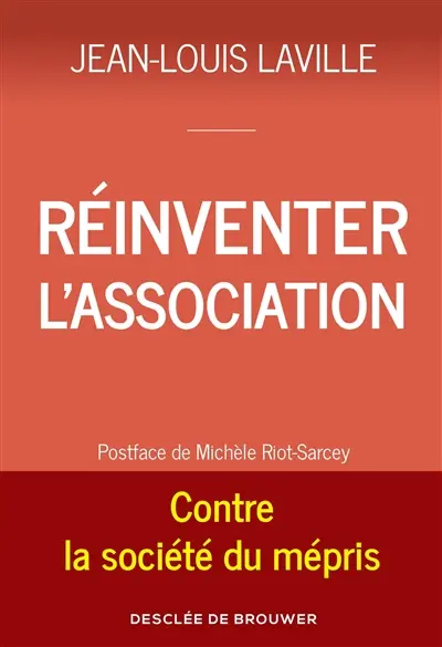 Réinventer l'association : contre la société du mépris