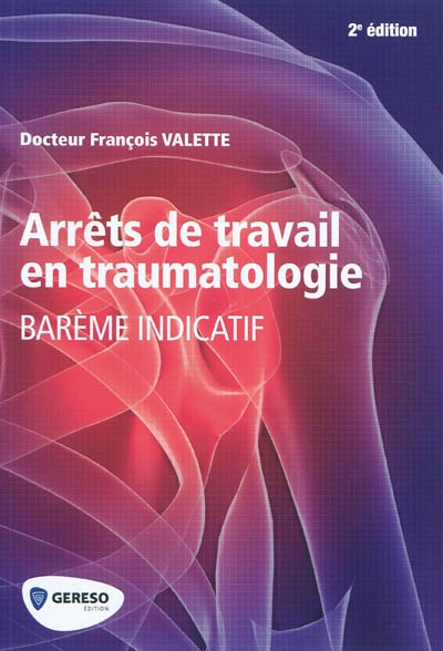 Arrêts de travail en traumatologie : barème indicatif