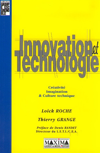 Innovation et technologie : créativité, imagination et culture technique
