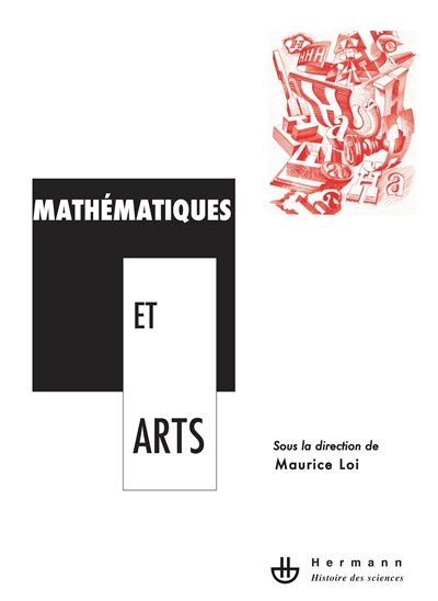 Mathématiques et arts : actes du séminaire de philosophie et mathématiques de l'ENS de la rue d'Ulm tenu à Cerisy-la-Salle, du 2 au 9 sept. 1991