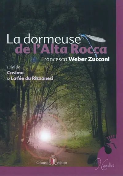 La dormeuse de l'Alta Rocca. Cosima. La fée du Rizzanesi