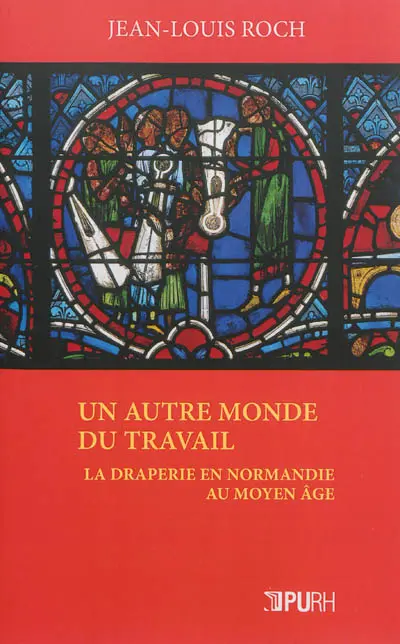 Un autre monde du travail : la draperie en Normandie au Moyen Age