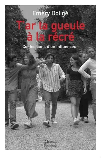T'ar ta gueule à la récré : confessions d'un influenceur : récit