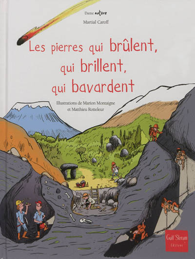 Les pierres qui brûlent, qui brillent, qui bavardent