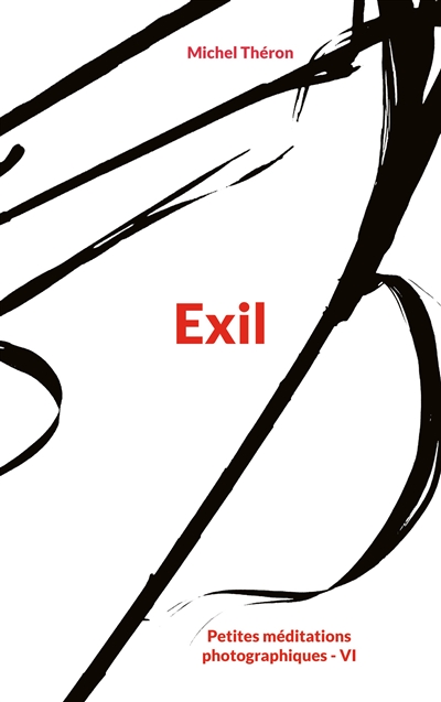 Exil : Petites méditations...