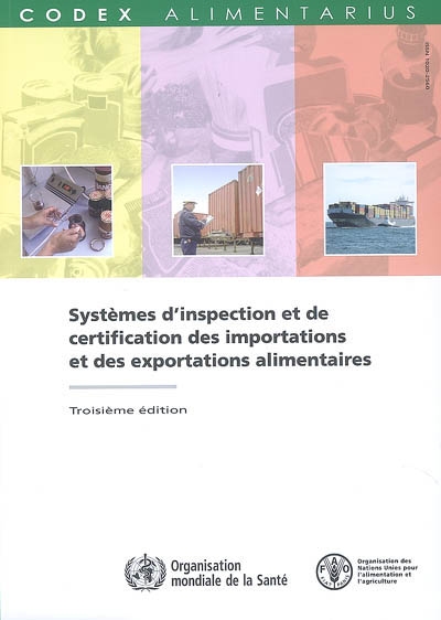 Systèmes d'inspection et de certification des importations et des exportations alimentaires : textes complets