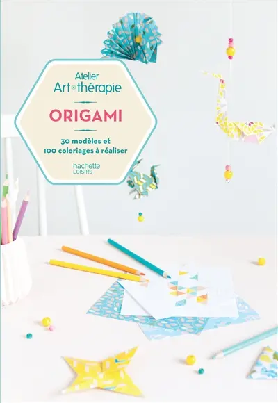 Origami : 30 modèles et 100 coloriages à réaliser